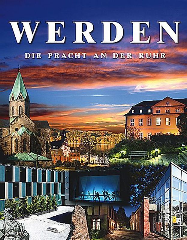 Werden - Die Pracht an der Ruhr