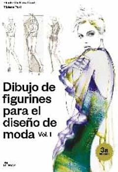 DIBUJO DE FIGURINES PARA EL DISEÑO DE MODA VOL. 1