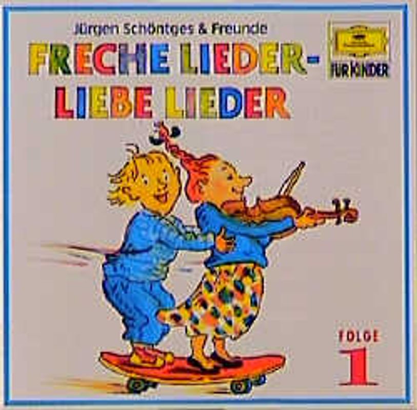 Freche Lieder - Liebe Lieder - Folge 1. Alte und neue Kinderlieder zum Anhören und Mitsingen