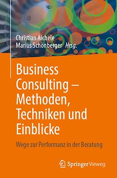 Business Consulting – Methoden, Techniken und Einblicke
