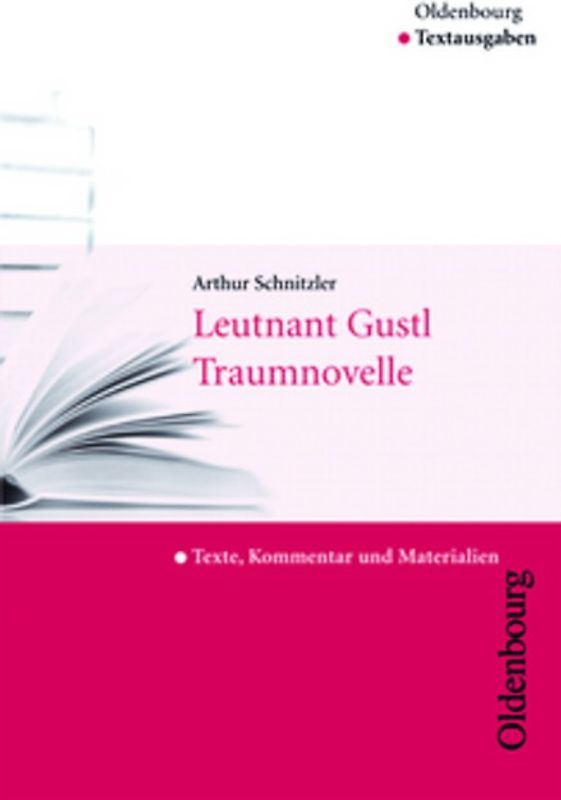 Oldenbourg Textausgaben / Leutnant Gustl / Die Traumnovelle