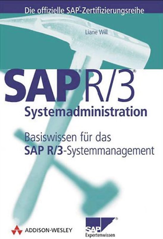 SAP R/3-Systemadministration. Basiswissen für das R/3-Systemmanagement