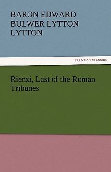 Rienzi, Last of the Roman Tribunes