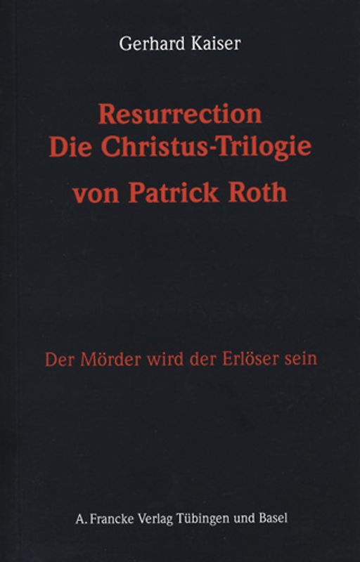 Resurrection. Die Christustrilogie von Patrick Roth