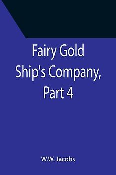 Fairy Gold Ship's Company, Part 4.