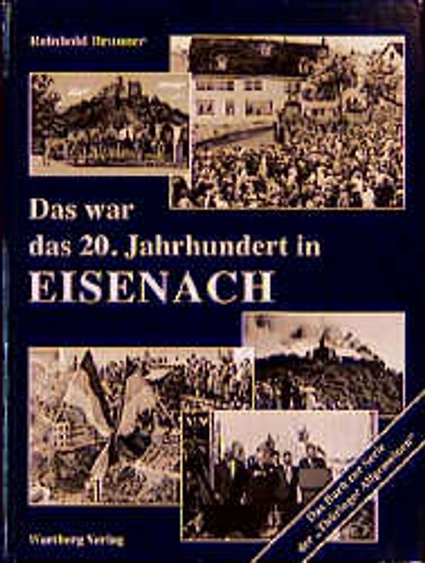Das war das 20. Jahrhundert in Eisenach