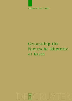Grounding the Nietzsche Rhetoric of Earth