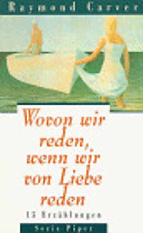 Wovon wir reden, wenn wir von Liebe reden. 16 Erzählungen