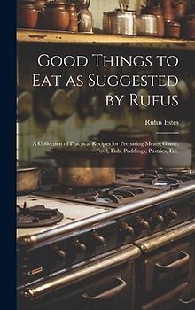 Good Things to Eat as Suggested by Rufus