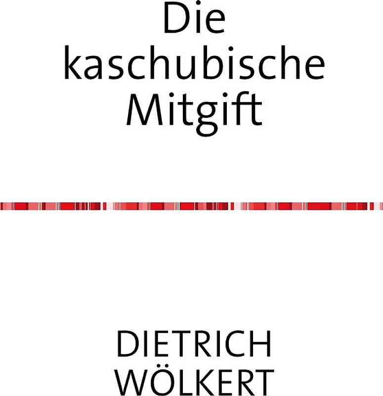 Die kaschubische Mitgift