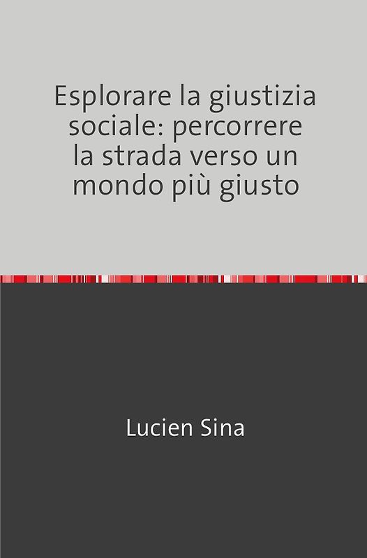 Esplorare la giustizia sociale: percorrere la strada verso un mondo più giusto