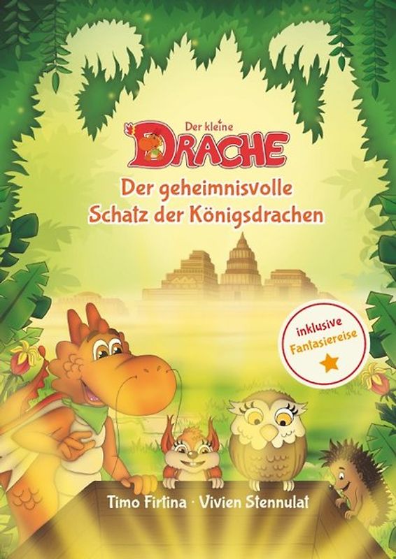 Drachenstark-Buchreihe / Der kleine Drache - Der geheimnisvolle Schatz der Königsdrachen
