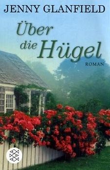 Über die Hügel. Roman