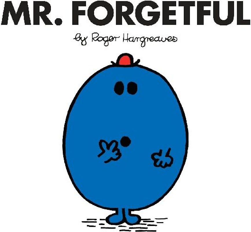 Mr. Forgetful
