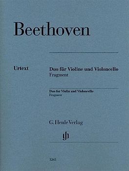 Duo für Violine und Violoncello Fragment: Besetzung: Streichduos und -trios (G. Henle Urtext-Ausgabe)