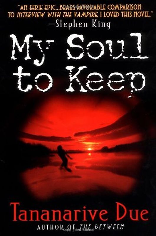 My Soul to Keep (African Immortals series, Band 1) - Due, Tananarive