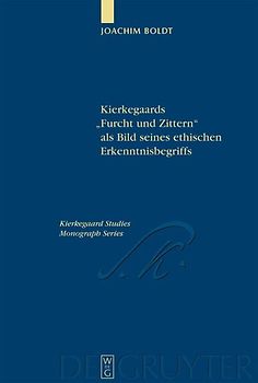 Kierkegaards "Furcht und Zittern" als Bild seines ethischen Erkenntnisbegriffs