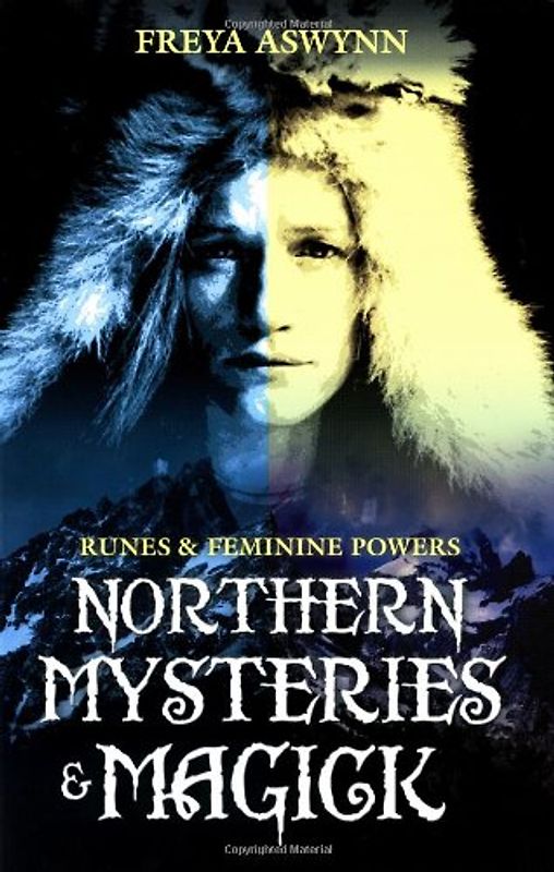 Northern Mysteries & Magick: Runes, Gods, and Feminine Powers - Freya Aswynn