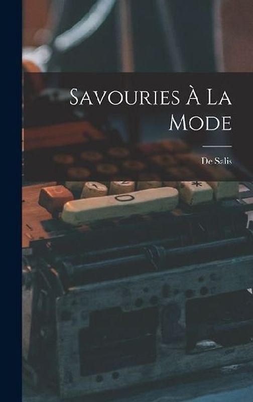 Savouries À La Mode