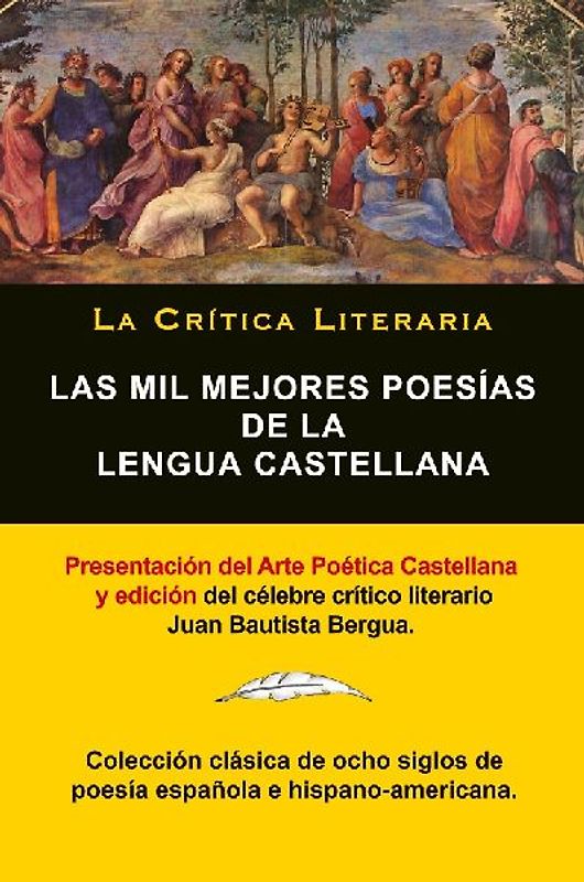 Las Mil Mejores Poesías de la Lengua Castellana, Juan Bautista Bergua; Colección La Critica Literaria, Ediciones Ibéricas