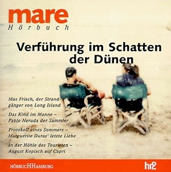 mare - Verführung im Schatten der Dünen. Max Frisch, der Strandgänger von Long Island. Das Kind im Manne - Pablo Neruda der Sammler. Protokoll eines Sommers - Marguerite Duras letzte Liebe. In der Höhle des Touristen - August Kopisch auf Capri
