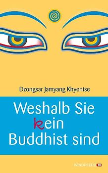 Weshalb Sie (k)ein Buddhist sind