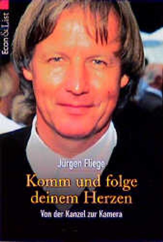 Komm und folge deinem Herzen. Von der Kanzel zur Kamera