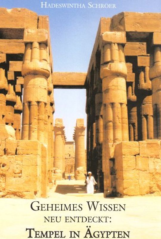 Geheimes Wissen neu entdeckt: Tempel in Ägypten