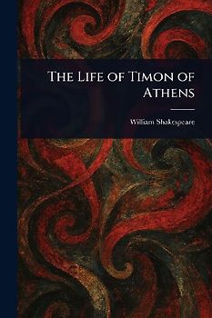 The Life of Timon of Athens