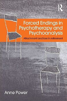 Forced Endings in Psychotherapy and Psychoanalysis