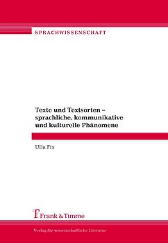 Texte und Textsorten – sprachliche, kommunikative und kulturelle Phänomene
