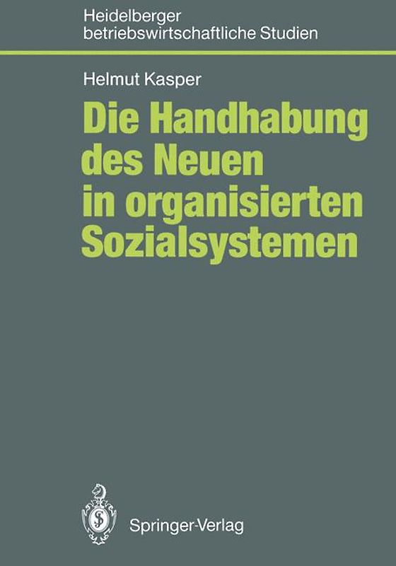Die Handhabung des Neuen in organisierten Sozialsystemen