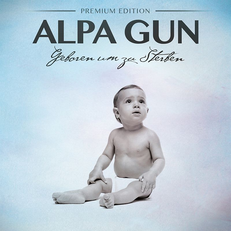Alpa Gun - Geboren Um zu Sterben [Premium Edition inkl. DVD]