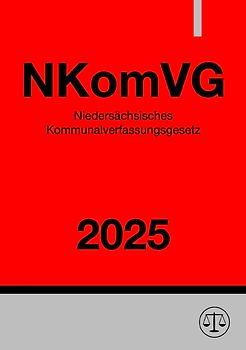 Niedersächsisches Kommunalverfassungsgesetz - NKomVG 2025