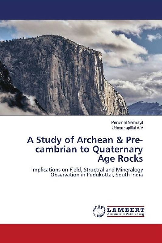 A Study of Archean & Pre-cambrian to Quaternary Age Rocks