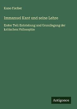 Immanuel Kant und seine Lehre