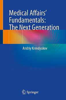Medical Affairs’ Fundamentals: The Next Generation