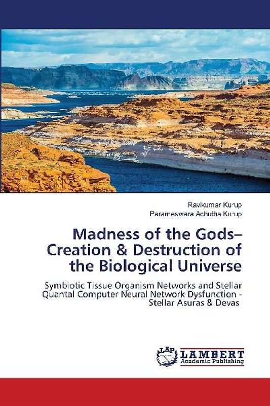 Madness of the Gods- Creation & Destruction of the Biological Universe