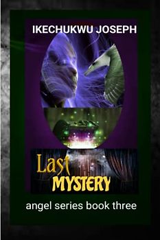 Last Mystery (Angel Series, Band 3)
