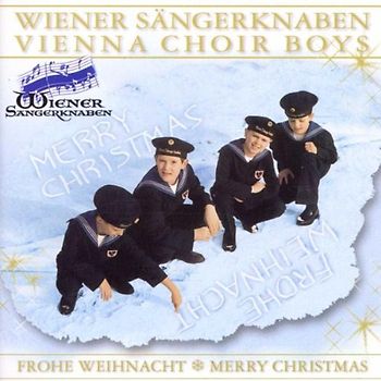 Wiener Sängerknaben - Frohe Weihnacht / Merry Christmas