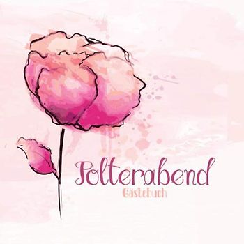 Polterabend Gästebuch: Erinnerungsalbum für den Polterabend I Rose