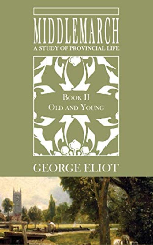 Middlemarch Book II: Old and Young (Liddlemarch, Band 2)