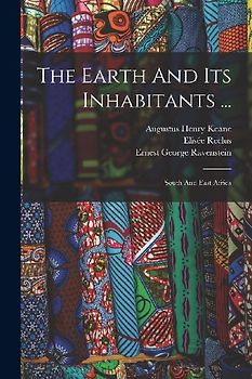 The Earth And Its Inhabitants ...: South And East Africa