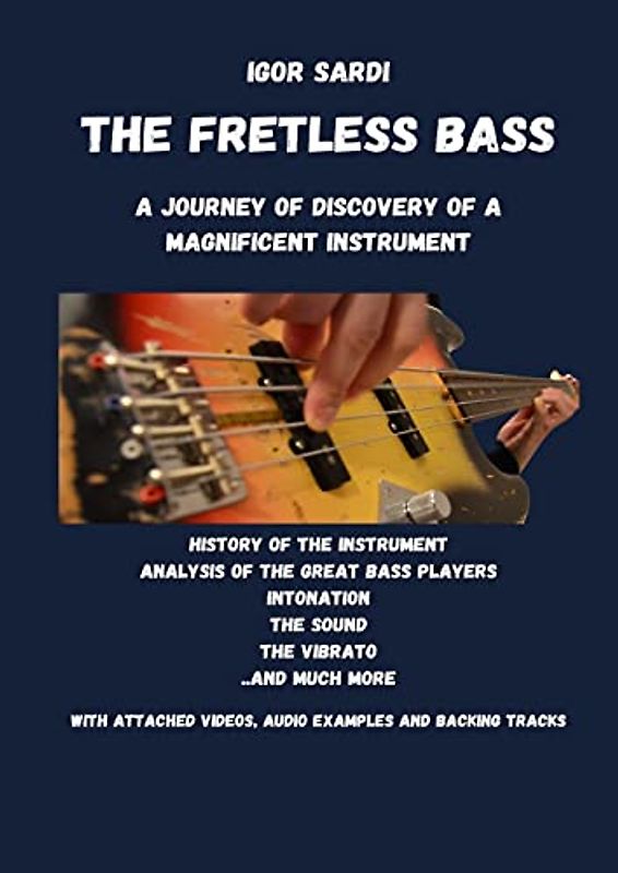 The Fretless Bass: A Journey of Discovery of a Magnificent Instrument