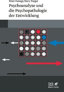 Psychoanalyse und die Psychopathologie der Entwicklung