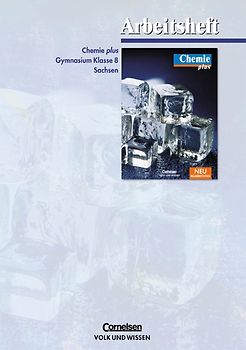 Chemie plus. Gymnasium Sachsen - Neubearbeitung / 8. Schuljahr - Arbeitsheft