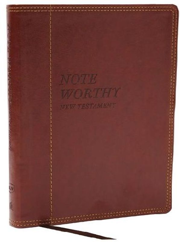 Noteworthy New Testament: Read and Journal Through the New Testament in a Year (Nkjv, Brown Leathersoft, Comfort Print)
