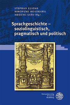 Sprachgeschichte – soziolinguistisch, pragmatisch und politisch