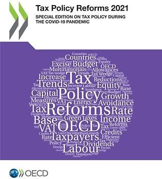 Tax Policy Reforms 2021: Special Edition on Tax Policy during the COVID-19 Pandemic