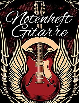 Notenheft Gitarre: Blanko - Leere Tabs und Akkorde - Große Lineatur - GItarre Schreibheft - Leere Notensysteme - Tabulator und Akkord Notenblock - Ca. DIN A6